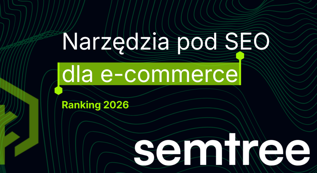Najlepsze narzędzia SEO dla sklepów e-commerce 2026 – ranking dla sklepów online